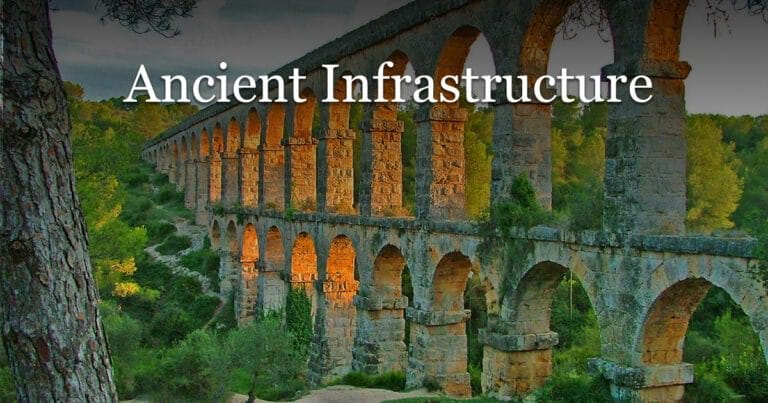 Ancient Infrastructure Water, Roads, Ports